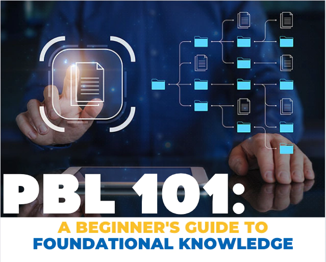 PBL 101: Foundational Knowledge